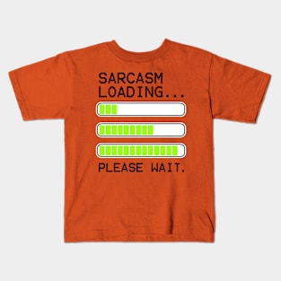 computer message sarcasm loading levels stacked Kids T-Shirt